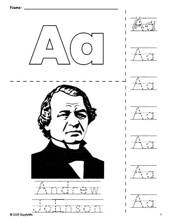 Free printable Andrew Johnson Presidents' Day coloring page and letter tracing worksheet, letter a worksheet for preschool, pre-k, and kindergarten, PDF