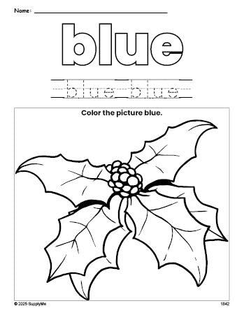 Free Christmas holly color blue coloring page and color worksheet, blue worksheet for preschoolers to learn colors, printable PDF