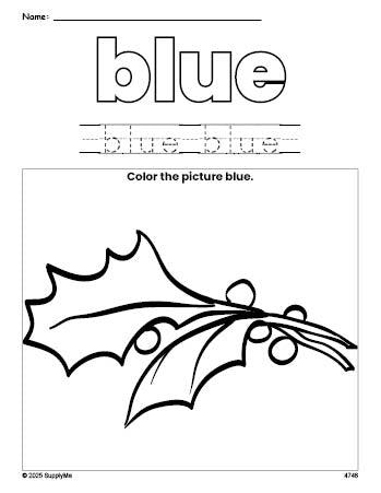 Free Christmas holly color blue coloring page and color worksheet, blue worksheet for preschoolers to learn colors, printable PDF