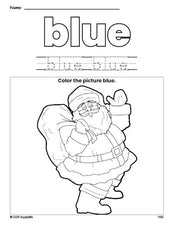 Free Christmas Santa color blue coloring page and color worksheet, blue worksheet for preschoolers to learn colors, printable PDF