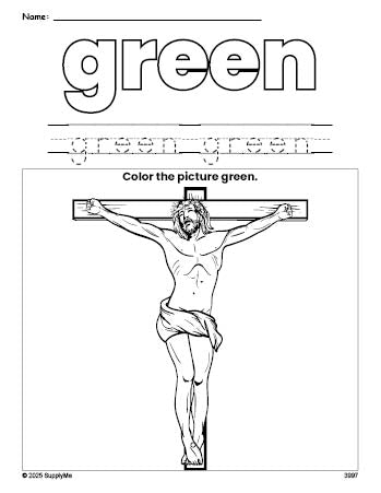 Free Easter crucifixion color green coloring page and color worksheet, green worksheet for preschoolers to learn colors, printable PDF