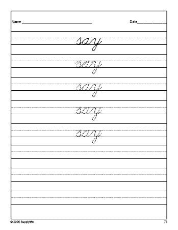 Free kindergarten sight word cursive tracing worksheet, high frequency word 'say', second 100 fry sight words, Dolch primer, PDF