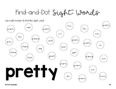 Free kindergarten worksheet, sight word dot marker printable coloring page, beginner sight word for kindergarteners and high frequency word 'pretty', tenth 100 fry sight words, Dolch primer, PDF