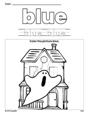 Free Halloween haunted house color blue coloring page and color worksheet, blue worksheet for preschoolers to learn colors, printable PDF