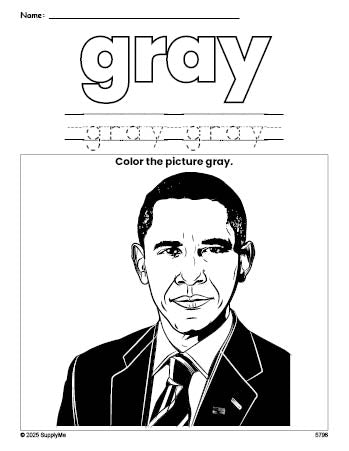 Free Presidents' Day Barack Obama color gray coloring page and color worksheet, gray worksheet for preschoolers to learn colors, printable PDF