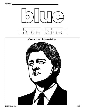 Free Presidents' Day Bill Clinton color blue coloring page and color worksheet, blue worksheet for preschoolers to learn colors, printable PDF