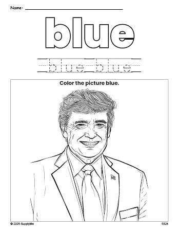 Free Presidents' Day Donald Trump color blue coloring page and color worksheet, blue worksheet for preschoolers to learn colors, printable PDF