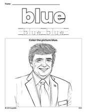 Free Presidents' Day Donald Trump color blue coloring page and color worksheet, blue worksheet for preschoolers to learn colors, printable PDF