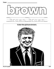 Free Presidents' Day Donald Trump color brown coloring page and color worksheet, brown worksheet for preschoolers to learn colors, printable PDF