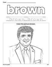 Free Presidents' Day Donald Trump color brown coloring page and color worksheet, brown worksheet for preschoolers to learn colors, printable PDF