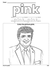 Free Presidents' Day Donald Trump color pink coloring page and color worksheet, pink worksheet for preschoolers to learn colors, printable PDF