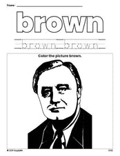 Free Presidents' Day Franklin D Roosevelt color brown coloring page and color worksheet, brown worksheet for preschoolers to learn colors, printable PDF