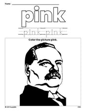 Free Presidents' Day Grover Cleveland color pink coloring page and color worksheet, pink worksheet for preschoolers to learn colors, printable PDF