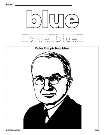 Free Presidents' Day Harry S Truman color blue coloring page and color worksheet, blue worksheet for preschoolers to learn colors, printable PDF