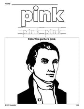 Free Presidents' Day James Monroe color pink coloring page and color worksheet, pink worksheet for preschoolers to learn colors, printable PDF