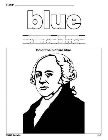 Free Presidents' Day John Adams color blue coloring page and color worksheet, blue worksheet for preschoolers to learn colors, printable PDF