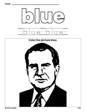 Free Presidents' Day Richard M Nixon color blue coloring page and color worksheet, blue worksheet for preschoolers to learn colors, printable PDF