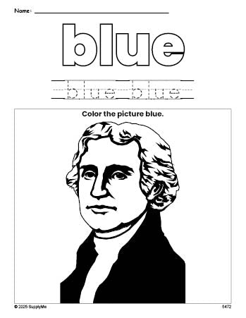 Free Presidents' Day Thomas Jefferson color blue coloring page and color worksheet, blue worksheet for preschoolers to learn colors, printable PDF