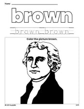 Free Presidents' Day Thomas Jefferson color brown coloring page and color worksheet, brown worksheet for preschoolers to learn colors, printable PDF