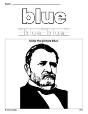 Free Presidents' Day Ulysses S Grant color blue coloring page and color worksheet, blue worksheet for preschoolers to learn colors, printable PDF