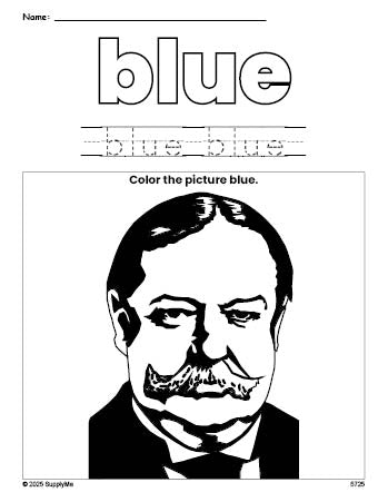 Free Presidents' Day William Howard Taft color blue coloring page and color worksheet, blue worksheet for preschoolers to learn colors, printable PDF