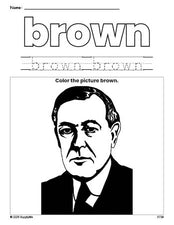 Free Presidents' Day Woodrow Wilson color brown coloring page and color worksheet, brown worksheet for preschoolers to learn colors, printable PDF