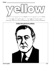 Free Presidents' Day Woodrow Wilson color yellow coloring page and color worksheet, yellow worksheet for preschoolers to learn colors, printable PDF